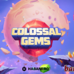How to Win in “Colossal Gems” Slot Review by Habanero