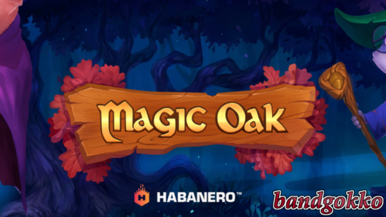 Enchanting with “Magic Oak” Slot Review by Habanero